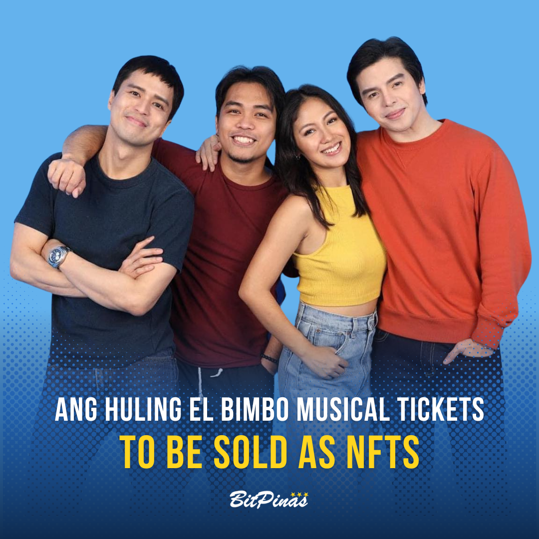 Ang Huling El Bimbo Musical Tickets to Be Sold as NFTs on Mintoo BitPinas